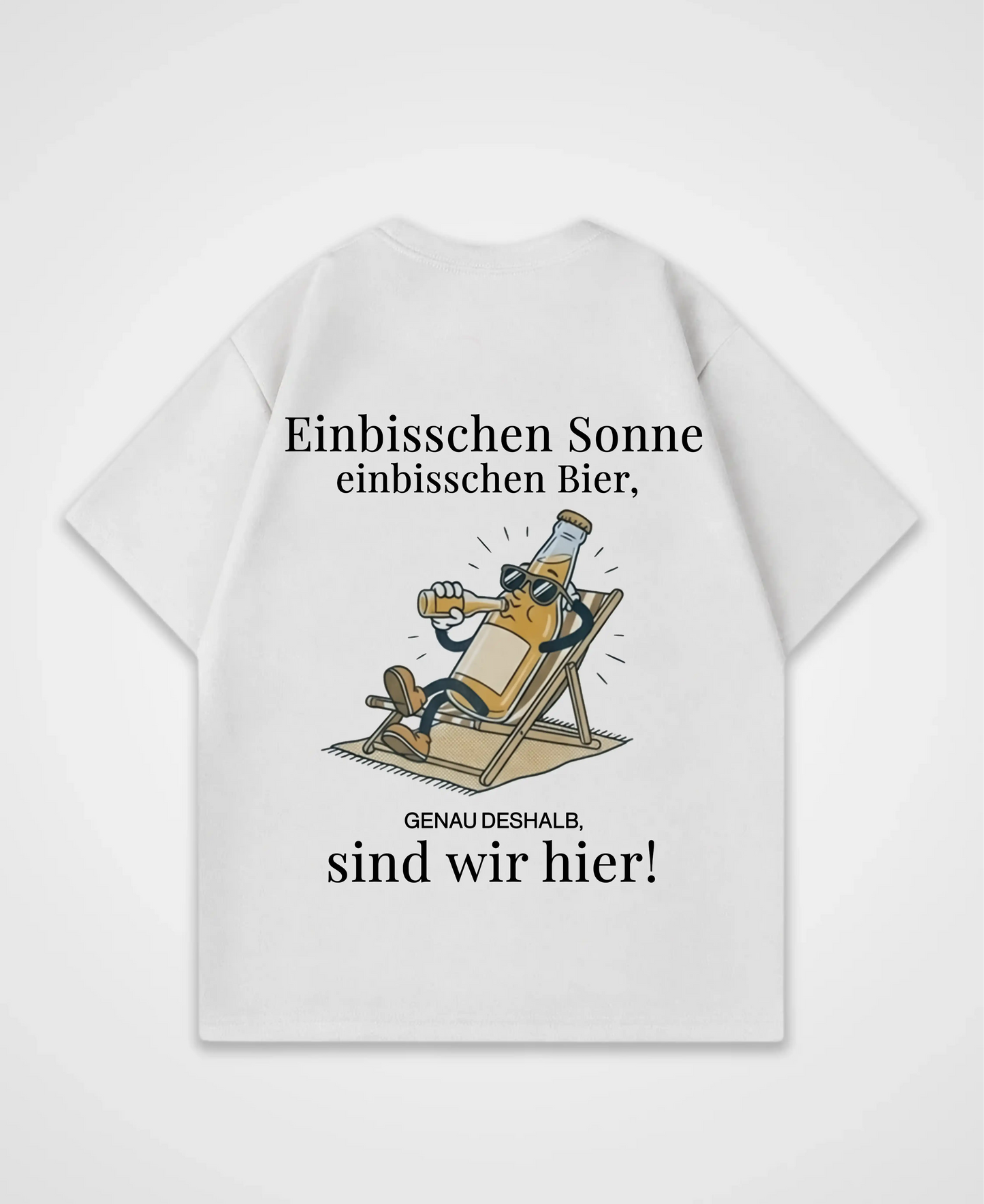 EIN BISSCHEN SONNE, EIN BISSCHEN BIER OVERSIZED SHIRT