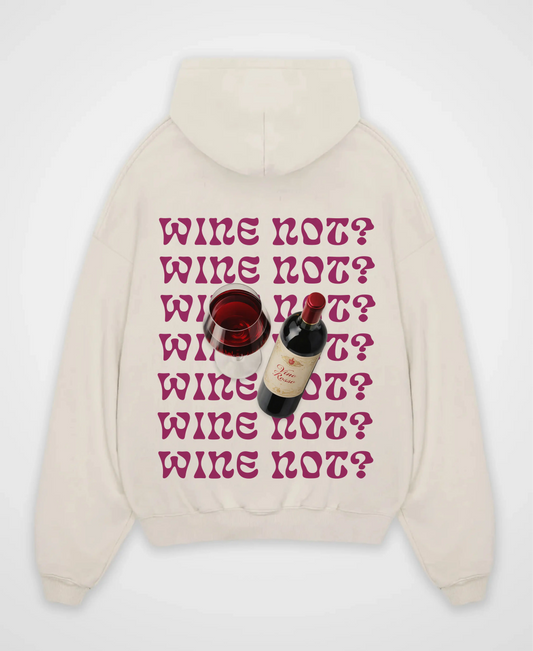 WINE NOT OVERSIZED HOODIE