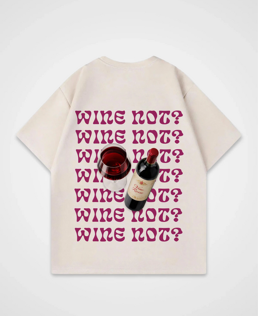 WINE NOT OVERSIZED SHIRT